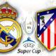 Supercopa de Europa Real Madrid Atlético de Madrid
